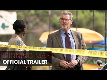 Spinning Man (2018 Movie) – Official Trailer – Pierce Brosnan, Guy Pearce, Minnie Driver