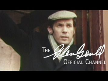 Glenn Gould - The Idea of North - Part 1 (OFFICIAL)