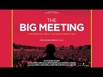 THE BIG MEETING Official Trailer (2019) Durham Miners Gala
