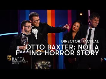 Otto Baxter: Not a F***ing Horror Story wins Director: Factual | BAFTA TV Craft Awards 2024