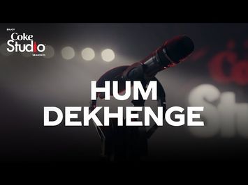 Hum Dekhenge, Coke Studio Season 11