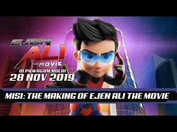 Misi: The Making Of Ejen Ali The Movie