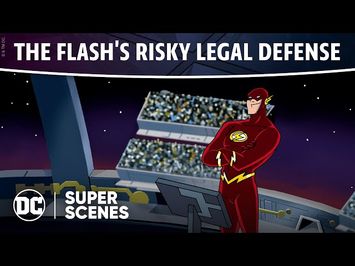DC Super Scenes: The Flash's Risky Legal Defense