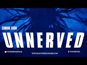 UNNERVED // Official Trailer