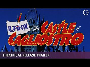 Lupin the 3rd: The Castle of Cagliostro | Theatrical Release Announcement