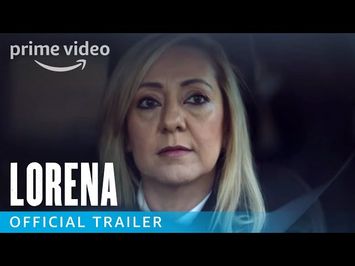 Lorena - Official Trailer | Prime Video